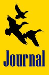 Journal : Waterfowl Hunting Blank Lined Journal