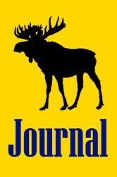 Journal : Moose Hunting Blank Lined Journal