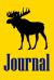 Journal : Moose Hunting Blank Lined Journal