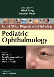 Pediatric Ophthalmology : Instant Clinical Diagnosis in Ophthalmology