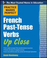 Practice Makes Perfect French Past-Tense Verbs up Close