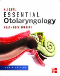 Essential Otolaryngology: Head and Neck Surgery, Tenth Edition
