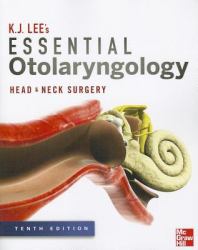 Essential Otolaryngology: Head and Neck Surgery, Tenth Edition