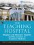 Teaching Hospital: Brigham and Women's Hospital and the Evolution of Academic Medicine