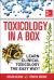Toxicology in a Box Toxicology in a Box
