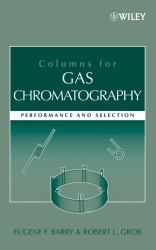 Columns for Gas Chromatography : Performance and Selection