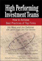 High Performing Investment Teams : How to Achieve Best Practices of Top Firms
