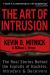 The Art of Intrusion : The Real Stories Behind the Exploits of Hackers, Intruders and Deceivers