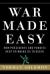 War Made Easy : How Presidents and Pundits Keep Spinning Us to Death