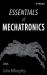 Essentials of Mechatronics