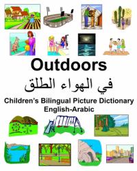 English-Arabic Outdoors Children's Bilingual Picture Dictionary