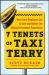 7 Tenets of Taxi Terry: How Every Employee Can Create and Deliver the Ultimate Customer Experience