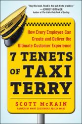 7 Tenets of Taxi Terry: How Every Employee Can Create and Deliver the Ultimate Customer Experience