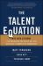 The Talent Equation: Big Data Lessons for Navigating the Skills Gap and Building a Competitive Workforce
