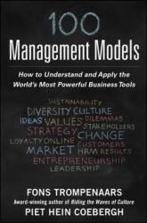 100+ Management Models: How to Understand and Apply the World's Most Powerful Business Tools
