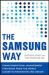 The Samsung Way: Transformational Management Strategies from the World Leader in Innovation and Design