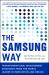 Samsung Way: Transformational Management Strategies from the World Leader in Innovation and Design