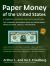 Paper Money of the United States : The Standard Reference Work on Paper Money from Colonial Times to the Present. a Complete Illustrated Guide with Valuations