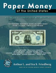 Paper Money of the United States : A Complete Illustrated Guide with Valuations