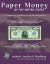 Paper Money of the United States : A Complete Illustrated Guide with Valuations