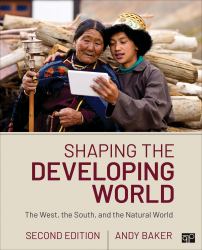 Shaping the Developing World : The West, the South, and the Natural World