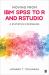 Moving from IBM® SPSS® to R and RStudio® : A Statistics Companion