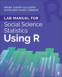 Lab Manual for Social Science Statistics Using R