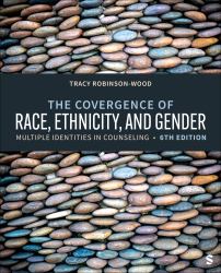The Convergence of Race, Ethnicity, and Gender : Multiple Identities in Counseling
