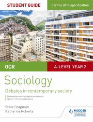 OCR Sociology Student Guide 3 : Debates: Global; Crime