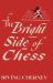 The Bright Side of Chess