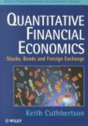 Quantitative Financial Economics : Stocks, Bonds and Foreign Exchange