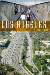 Los Angeles - Globalization, Urbanization and Social Struggles