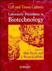 Cell and Tissue Culture : Laboratory Procedures in Biotechnology