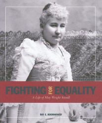 Fighting for Equality : A Life of May Wright Sewall