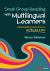 Small Group Reading with Multilingual Learners : Differentiating Instruction in 20 Minutes a Day