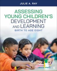 Assessing Young Children's Development and Learning : Birth to Age Eight