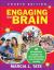 Engaging the Brain : 20 Unforgettable Strategies for Growing Dendrites and Accelerating Learning