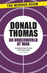 An Underworld at War : Spivs, Deserters, Racketeers and Civilians in the Second World War