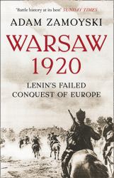 Warsaw 1920 : Lenin's Failed Conquest of Europe