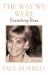 The Way We Were : Remembering Diana The Way We Were : Remembering Diana