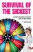 Survival of the Sickest : A Medical Maverick Discovers Why We Need Diseas E