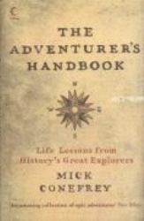 The Adventurer's Handbook : Life Lessons from History's Great Explorers