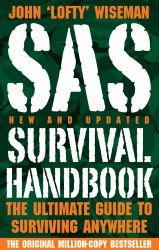 SAS : The Ultimate Guide to Surviving Anywhere