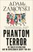 Phantom Terror: the Threat of Revolution and the Repression of Liberty 1789-1848