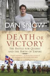 Death or Victory : The Battle for Quebec and the Birth of Empire
