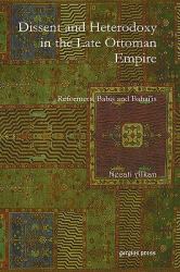 Dissent and Heterodoxy in the Late Ottoman Empire