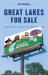 Great Lakes for Sale : From Whitecaps to Bottlecaps