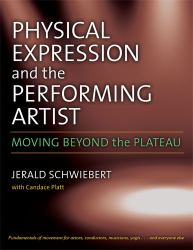 Physical Expression and the Performing Artist : Moving Beyond the Plateau