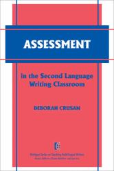 Assessment in the Second Language Writing Classroom