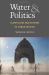 Water and Politics : Clientelism and Reform in Urban Mexico